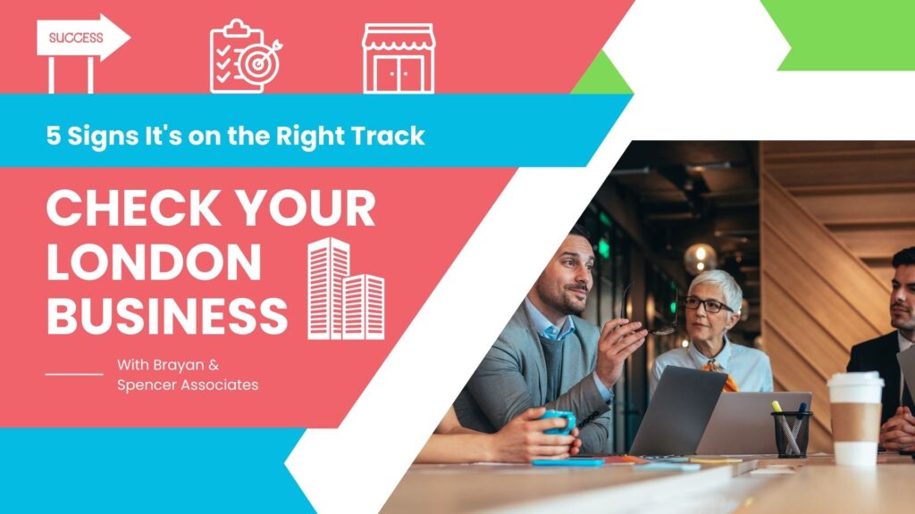 Check 5 Signs Your London Business Is on the Right Track