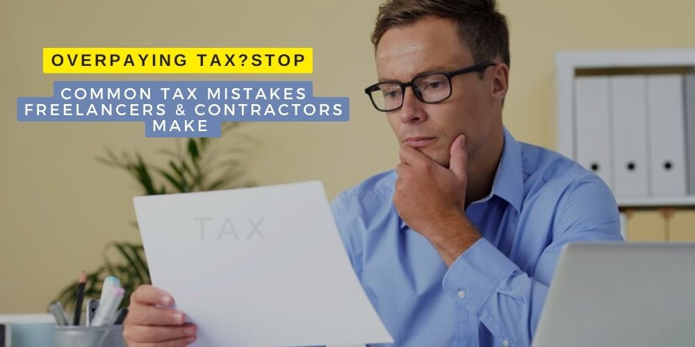 Stop Overpaying! Common Tax Mistakes Freelancers & Contractors Make in the UK