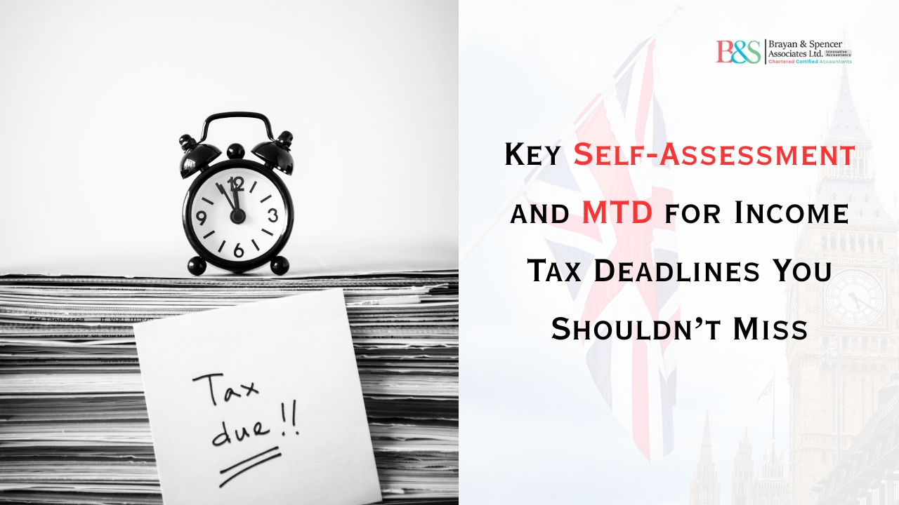 Key Self-Assessment and MTD for Income Tax Deadlines You Shouldn’t Miss