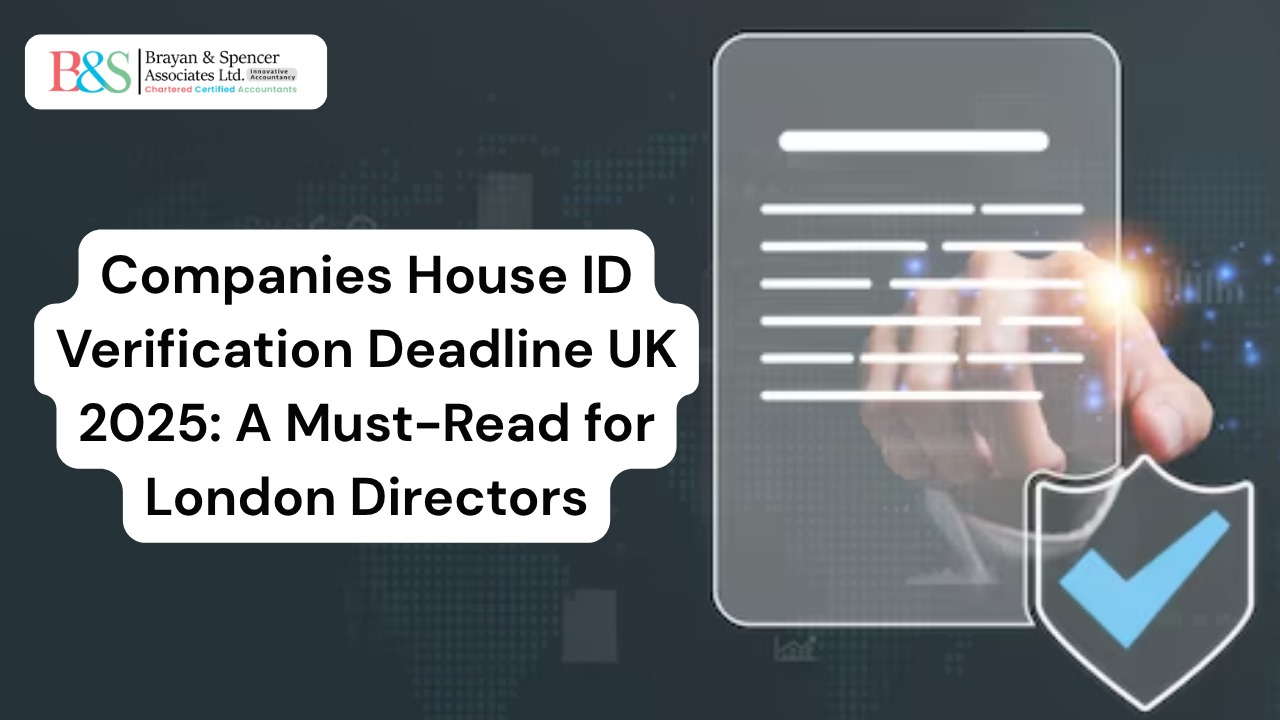 Companies House ID Verification Deadline UK 2025 A Must-Read for London Directors