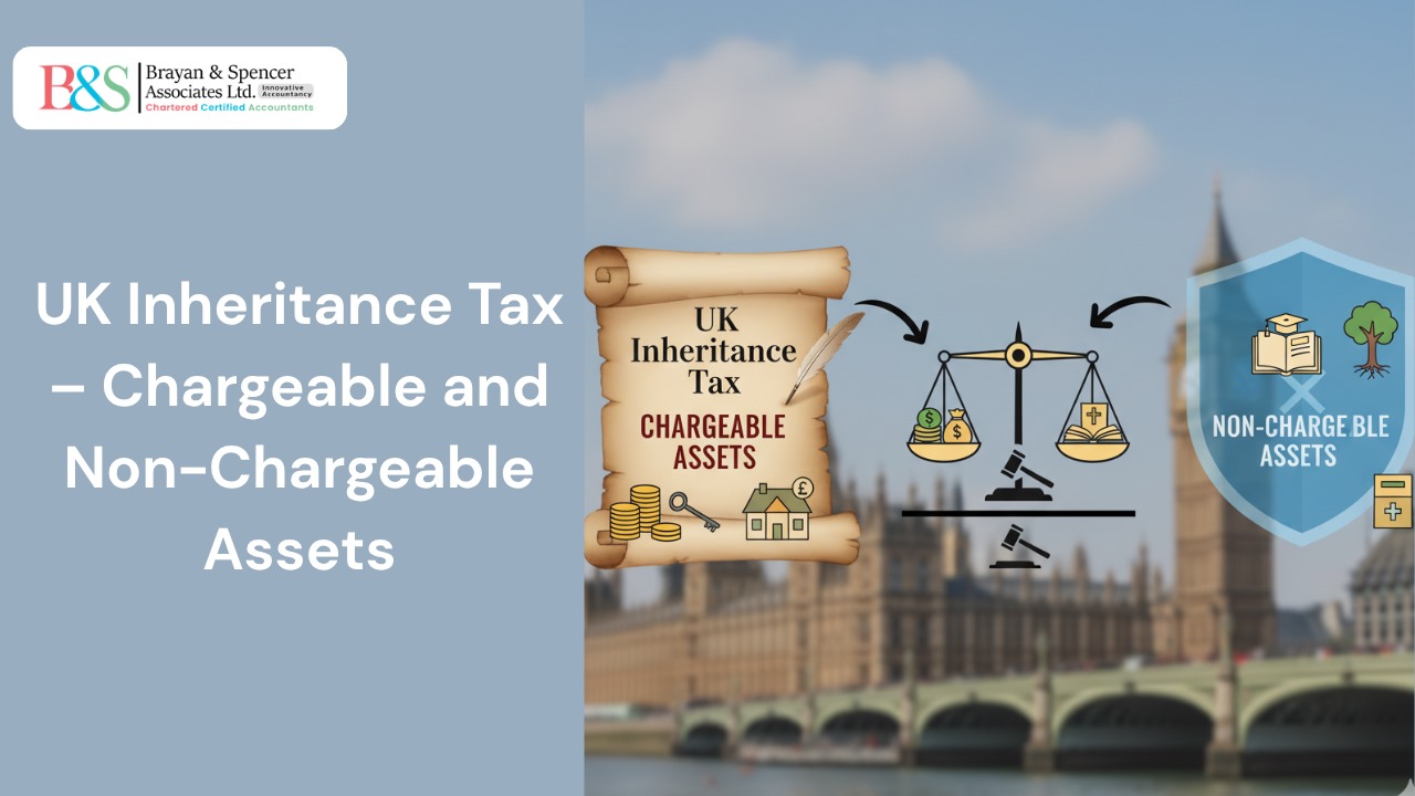 UK Inheritance Tax – Chargeable and Non-Chargeable Assets