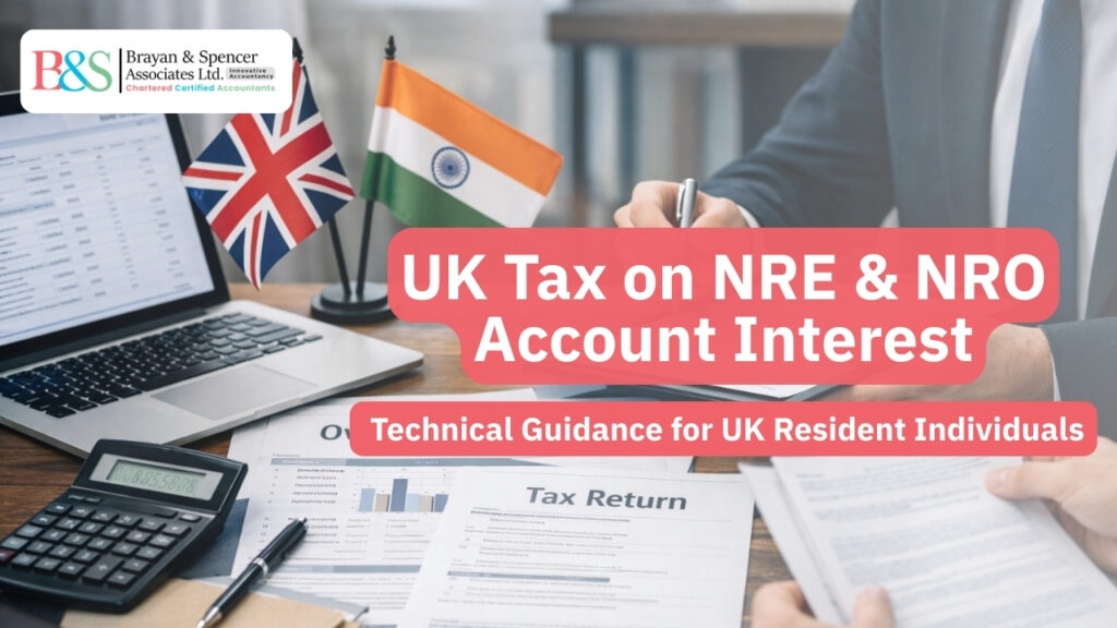UK Tax on NRE and NRO Account Interest: Technical Guidance for UK Resident Individuals