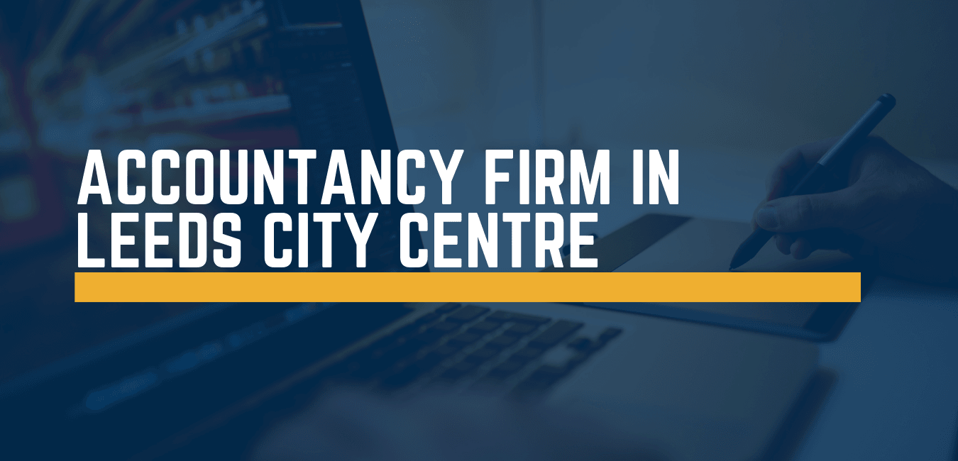 Accountancy Firms in Leeds City Centre